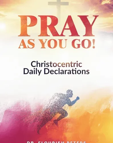 PRAY AS YOU GO! CHRISTOCENTRIC DAILY DECLARATIONS